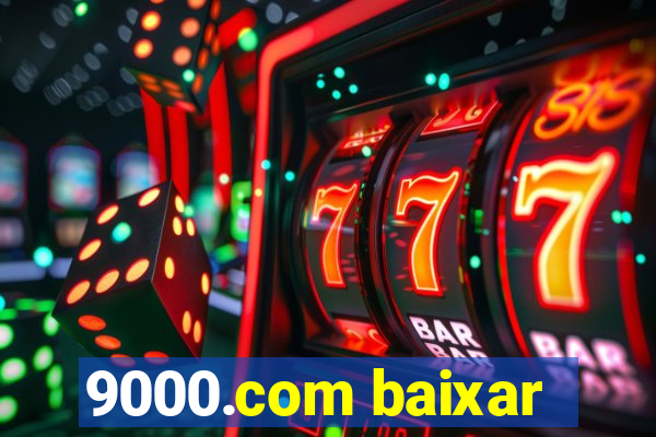 9000.com baixar